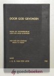 Leck, J.G.D. van der - Door God gevonden --- Door het wonderbaarlijk Licht der Liefde getrokken. Hoe God een zondaar wenst te vinden