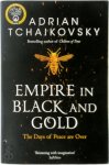 Adrian Tchaikovsky 41177 - Empire in Black and Gold: Shadows of the Apt 1