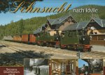 Helge Scholz ea - Sehnsucht nach Idylle - Sachsens Dampfbahnen heute