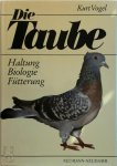 Kurt Vogel 28231 - Taube Biologie, Haltung, Fütterung