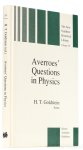 AVERROES, GOLDSTEIN, H.T., (ED.) - Averroes' questions in physics. From the unpublised Sêfer ha-derusim-ha-tib iyim. Translated and edited.