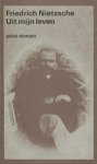 Nietzsche, Friedrich - Uit mijn leven. Nietzsche, Friedrich - Uit mijn leven.