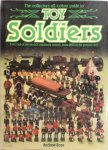 Andrew Rose 109360 - The collector's all-colour guide to toy soldiers a record of the world's miniature armies, from 1850 to the present day