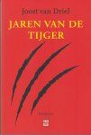 Driel, Joost van - Jaren van de tijger Driel, Joost van - Jaren van de tijger