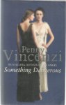 Vincenzi, Penny - Something dangerous - The spoils of time 2