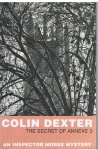 Dexter, Colin - The secret of annexe 3 - an inspector Morse mystery