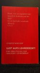 Wiechert, Christof, - Lust aufs Lehrersein?! Eine Ermutigung zum (Waldorf)Lehrerberuf.