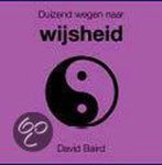 David Baird - Duizend Wegen Naar Wijsheid
