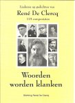 BACKER, Hugo De & André Van RYCKEGEM - Liederen op gedichten van René De Clercq - 115 componisten. Woorden worden klanken.
