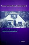 Heins, S. - Rurale woonmilieus in stad en land : plattelandsbeelden, vraag naar en aanbod van rurale woonmilieus