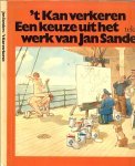 SANDERS JAN & tekst :C.Buddingh - T KAN VERKEREN Een keuze uit het werk jan sanders * met exlibris en kranten knipsel