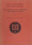 Schwencke, Johan. - Het exlibris in Frankrijk. Een studie voor vrienden van boek en prent Schwencke, Johan. - Het exlibris in Frankrijk. Een studie voor vrienden van boek en prent