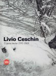 CESCHIN, Livio - Alessandro PIRAS [a cura di / edited by] - Livio Ceschin - L'opera incisa / Engravings 1991-2008.