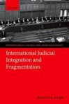 Webb, Philippa. - International judicial integration and fragmentation.