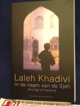 Khadivi, Laleh - In de naam van de Sjah ( The Age of Orphans )