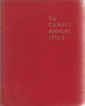 Tysser, H.F. (editor) - The Carpet Annual 1955-6. Annuaire de l'Industrie de Tapis. Year-book and Directory of the World's Carpet Industries and Trade