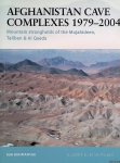 Bahmanyar, Mir - Afghanistan Cave Complexes 1979-2004: Mountain strongholds of the Mujahideen, Taliban & Al Qaeda