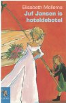 Elisabeth Mollema - Juf Jansen is hoteldebotel