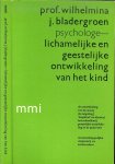 Bladergroen J. Prof Wilhelmina - Lichamelijke en geestelijke   ontwikkeling  van het  kind  Psychologe