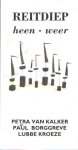 Kalker, Petra van; paul Borggreve & Lubbe Kroeze - Reitdiep heen-weer een ode aan het water.