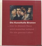 Jacob, Wenzel (Vorwort) - Die Kunsthalle Bremen zu Gast in Bonn. Meisterwerke aus sechs Jahrhunderten
