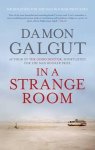 Damon Galgut - In a Strange Room
