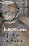 Hedda Martens - Bij wijze van leven