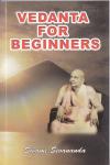 Swami Sivananda - Vedanta for beginners + Practice of Vedanta + Dialogues from the Upanishads