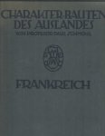 Schmohl, Paul - Charakter-Bauten des Auslandes: Frankreich. Mit einem Geleitword von Julius Baum Schmohl, Paul - Charakter-Bauten des Auslandes: Frankreich. Mit einem Geleitword von Julius Baum