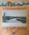 Hendriks, Jo / Masselink, Jan - 's-Hertogenbosch in de kaart gekeken
