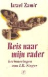 Israel Zamir, G.Daniel Bugel - Reis naar mijn vader herinneringen aan I.B. Singer
