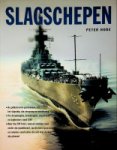 Hore, Peter - Slagschepen Geillustreerde geschiedenis vanaf 1860 met meer dan 500 foto's