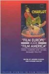 Maltby, Richard (Editor) - 'Film Europe' And 'Film America': Cinema, Commerce and Cultural Exchange 1920-1939.