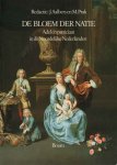 Aalbers, J. & M. Prak (red.) - De bloem der natie. Adel en patriciaat in de Noordelijke Nederlanden Aalbers, J. & M. Prak (red.) - De bloem der natie. Adel en patriciaat in de Noordelijke Nederlanden