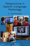 Houston, K. Todd, Ph.D. - Telepractice in Speech-Language Pathology