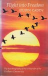 Eileen Caddy - Flight into Freedom Eileen Caddy - Flight into Freedom