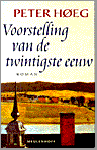 Hoeg, P. - Voorstelling van de twintigste eeuw / druk 1
