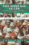 Maier, Karl - This House has Fallen. Nigeria in Crisis