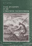 VEEN, T.VAN (ed.). - Taal en leven in de Utrechtse Vechtstreek. Archief Chr. Stapelkamp.