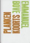 Bove, Emmanuel - Plankenkoorts.