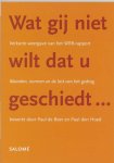 Schuyt, K. / Petersma, E. - Wat gij niet wilt dat U geschiedt ... : verkorte weergave van het WRR-rapport Waarden, normen en de last van het gedrag