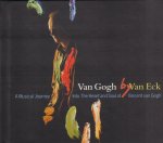 Eck, Diederick van - Vincent van Gogh and Expressionism. A Musical Journey Into The Heart and Soul of Vincent van Gogh. Geb., 2 boekjes met bijbehorende CD in slipcase. 14x13 cm., geïll.  Gave staat