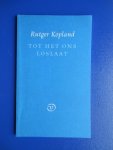 Kopland, Rutger (pseudoniem van R.H. van den Hoofdakker) - Tot het ons loslaat