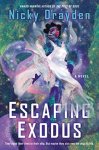 Nicky Drayden - Escaping exodus