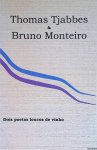 Tjabbes, Thomas & Bruno Monteiro - Dois Poetas Loucos de Vinho