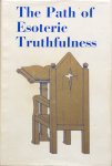 Beesley, R.P. - The path of esoteric truthfulness; series of lectures by the principal R.P. Beesley at Caxton Hall, Westerminster, S.W.1.