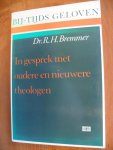 Bremmer Dr.R.H. - In gesprek met oudere en nieuwere theologen