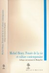 Henry, Michel - Pensée de la Vie et Culture contemporaine: Actes de ColloqueInternational dee Montpellier 3-5 décembre 2003