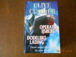 Clive Cussler - Operatie ijsberg & Dodelijke lading