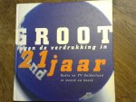 samenstelling Paul Versteegen - Groot tegen de verdrukking. 21 jaar radio en tv Gelderland in woord en beeld